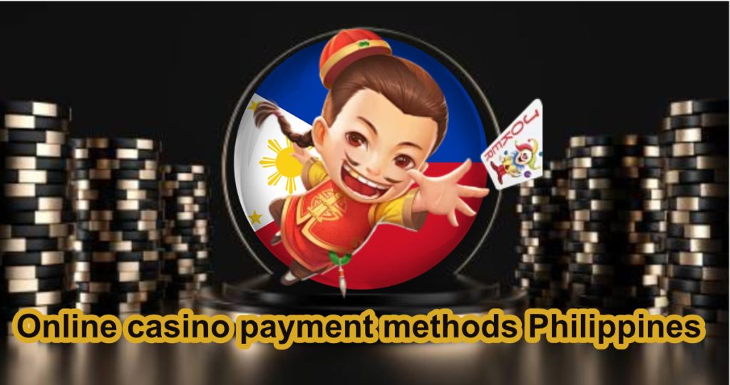 Online casino payment methods Philippines2